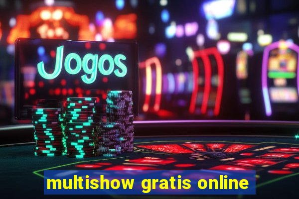 multishow gratis online